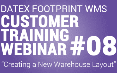 Clients Only: Datex Footprint® WMS Customer Training #8 – Creating a New Warehouse Layout