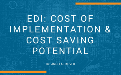 EDI: Cost of Implementation & Cost Saving Potential