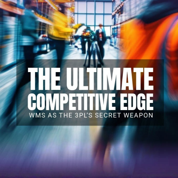 _The Ultimate Competitive Edge for 3PLs The Ultimate competitive edge for 3PLs